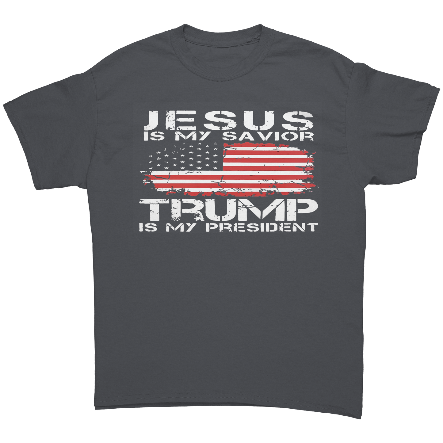 Jesus_Is_My_Savior_Trump_Is_My_President_Charcoal_Front_Mockup.png