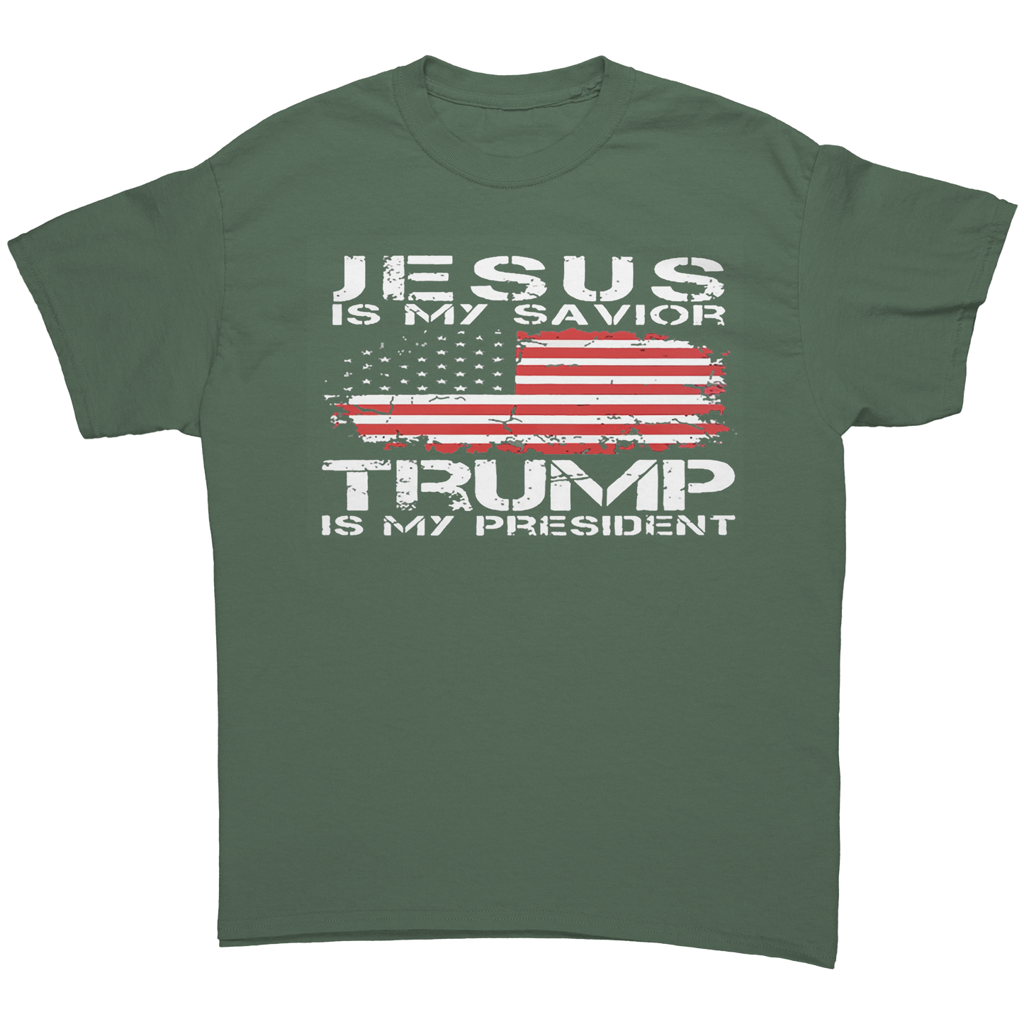 Jesus_Is_My_Savior_Trump_Is_My_President_Military_Green_Front_Mockup.png