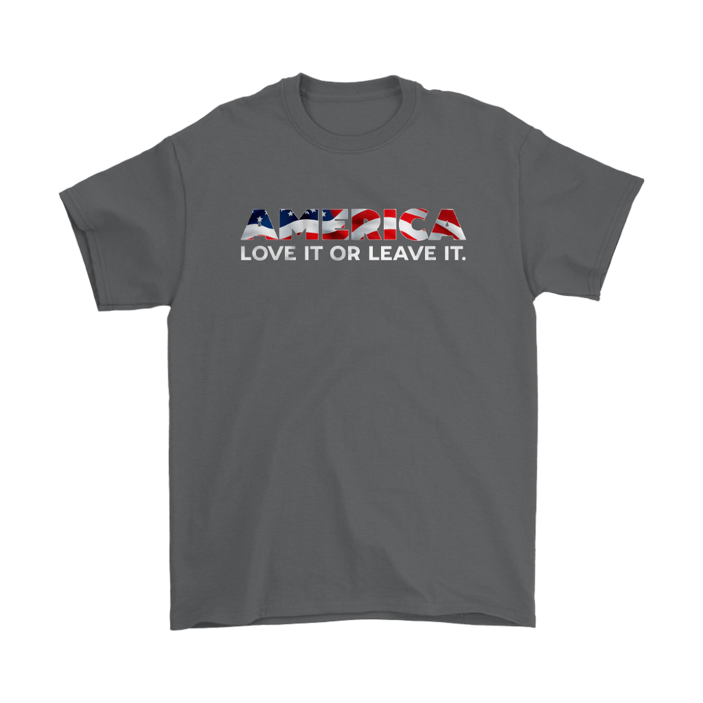 America Love It Or Leave It