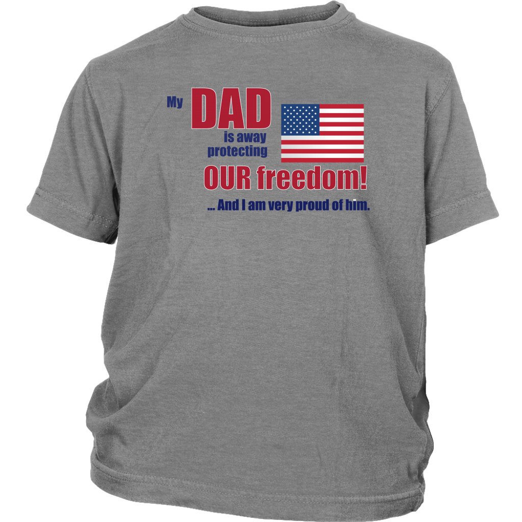 My Dad Is Away Protecting Our Freedom! And I Am Very Proud Of Him