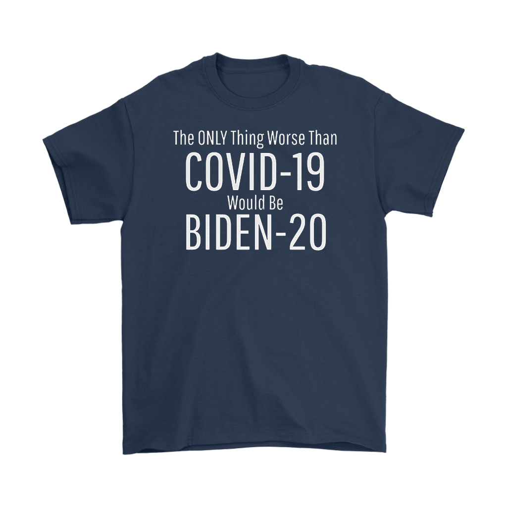 The Only Worse Than Covid-19 Would Be Biden-20