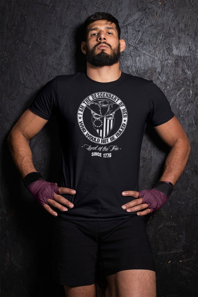 I Am The Descendant Of Men Who Would Not Be Ruled – WonderingWear