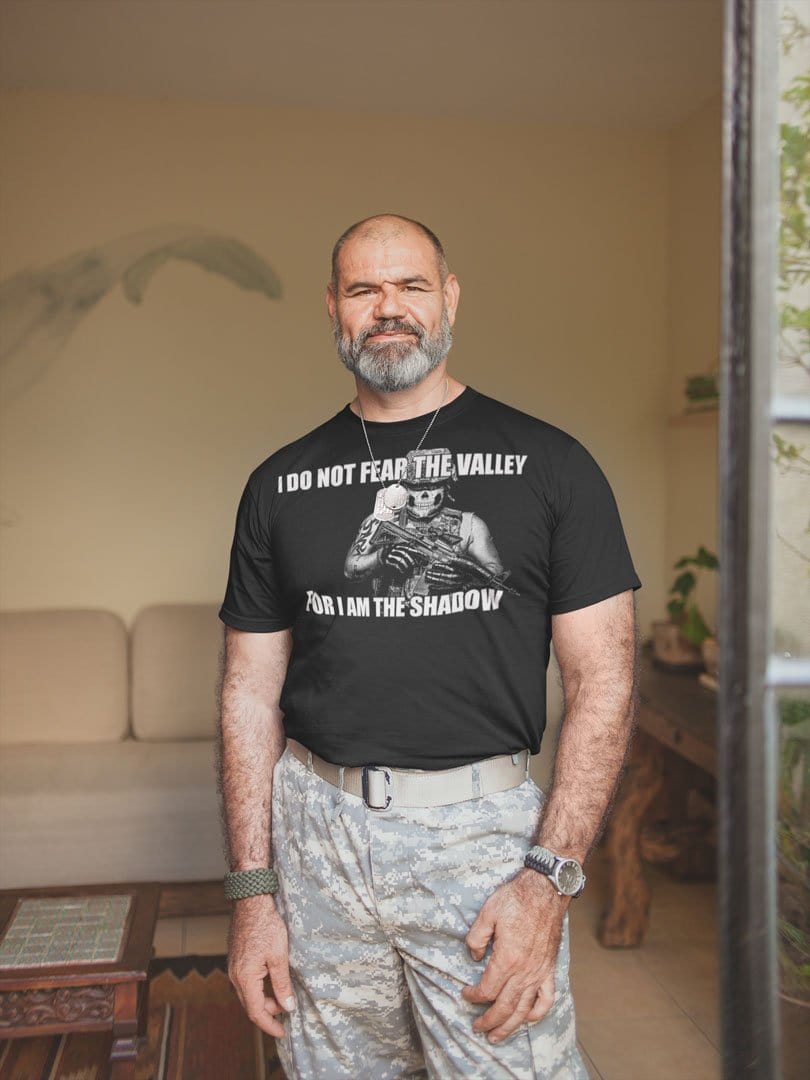 I Do Not Fear The Valley For I Am The Shadow