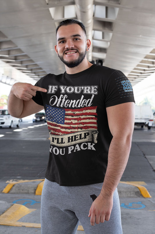 If You're Offended I'll Help You Pack