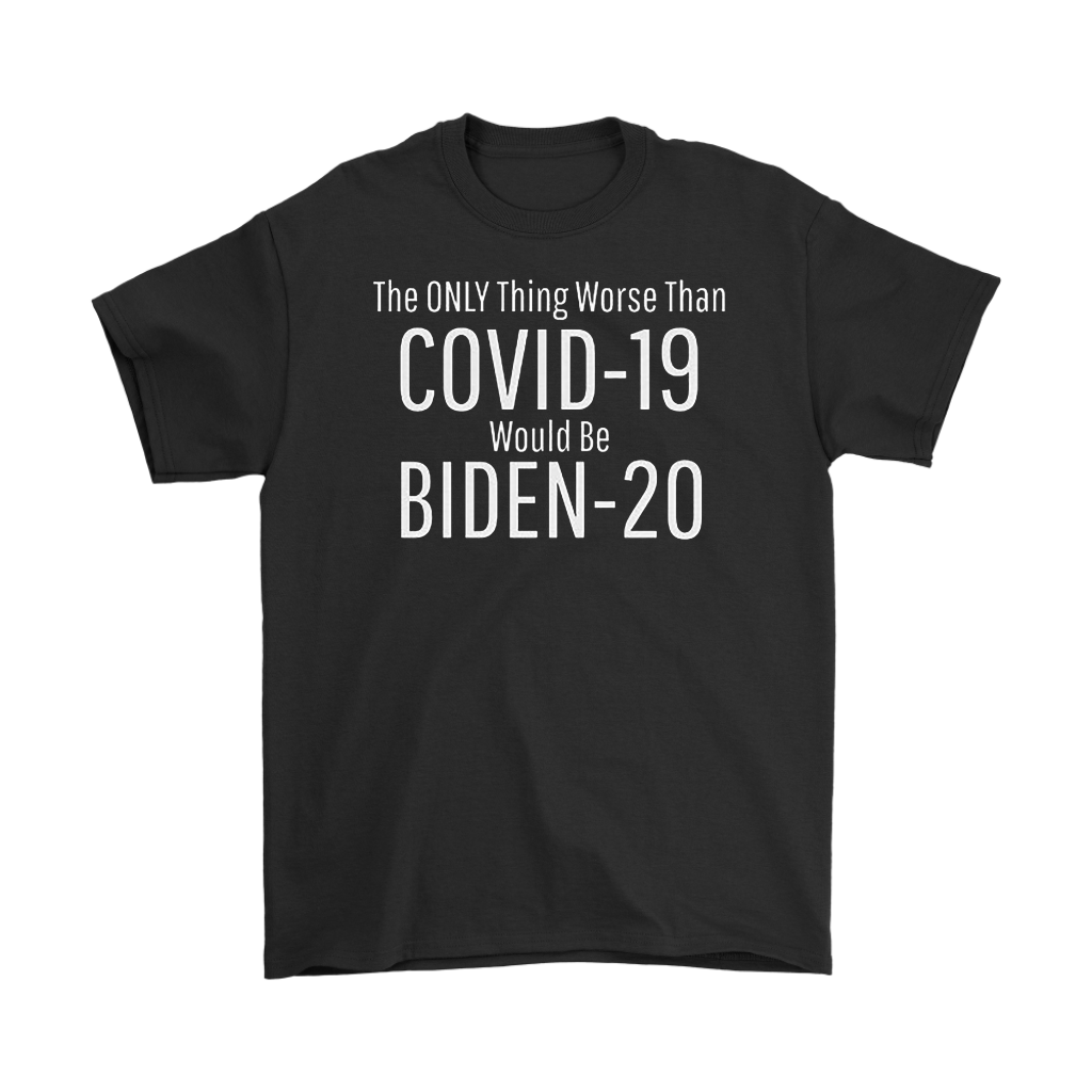 The Only Worse Than Covid-19 Would Be Biden-20