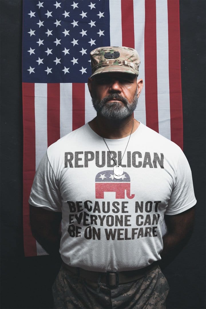 Republican Because Not Everyone Can Be On Welfare