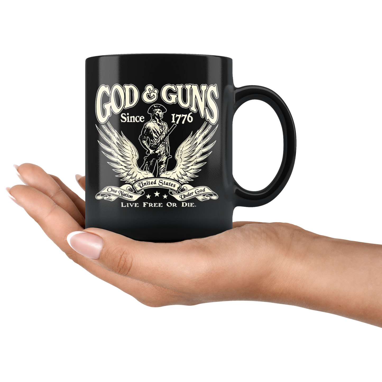 God & Guns Since 1776 Live Free Or Die