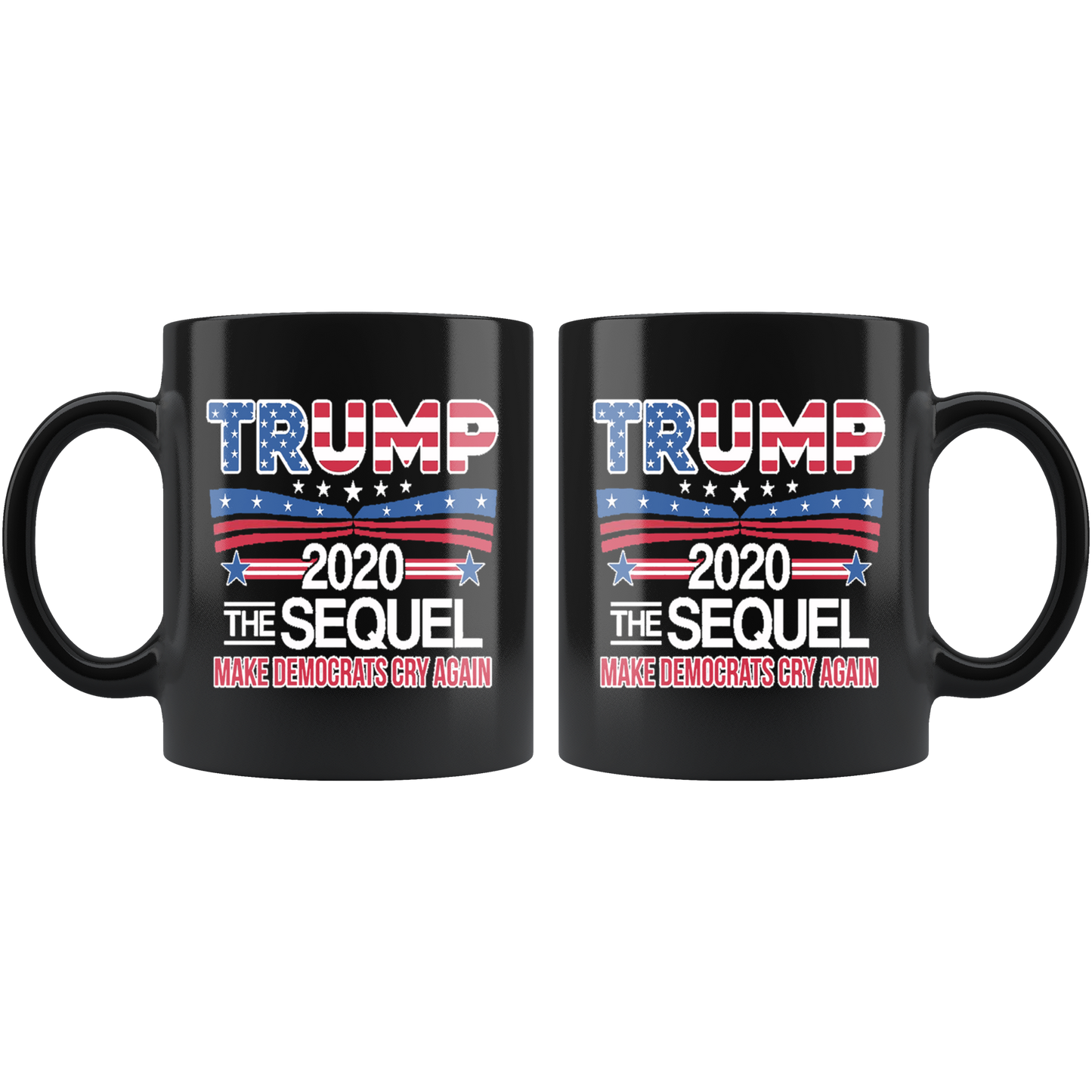 Trump 2020 The Sequel Make Democrats Cry Again