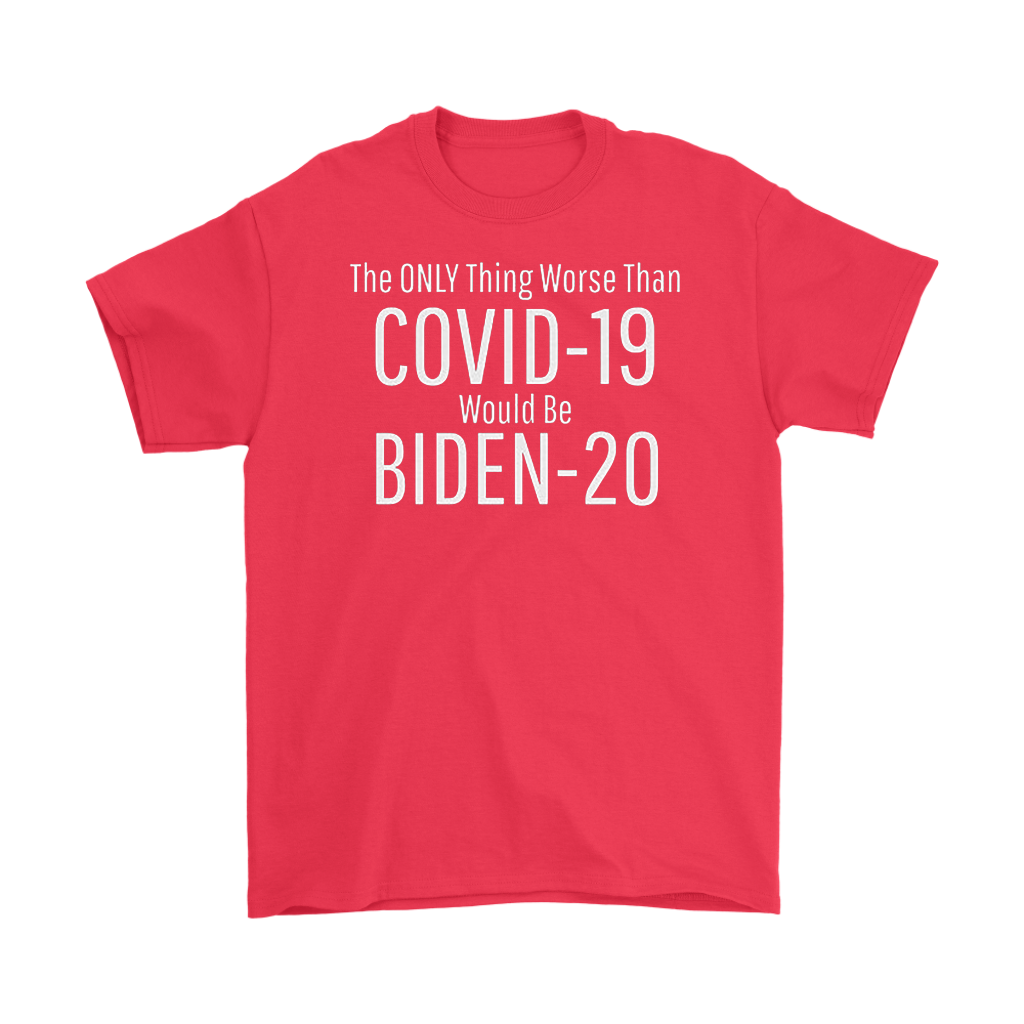 The Only Worse Than Covid-19 Would Be Biden-20