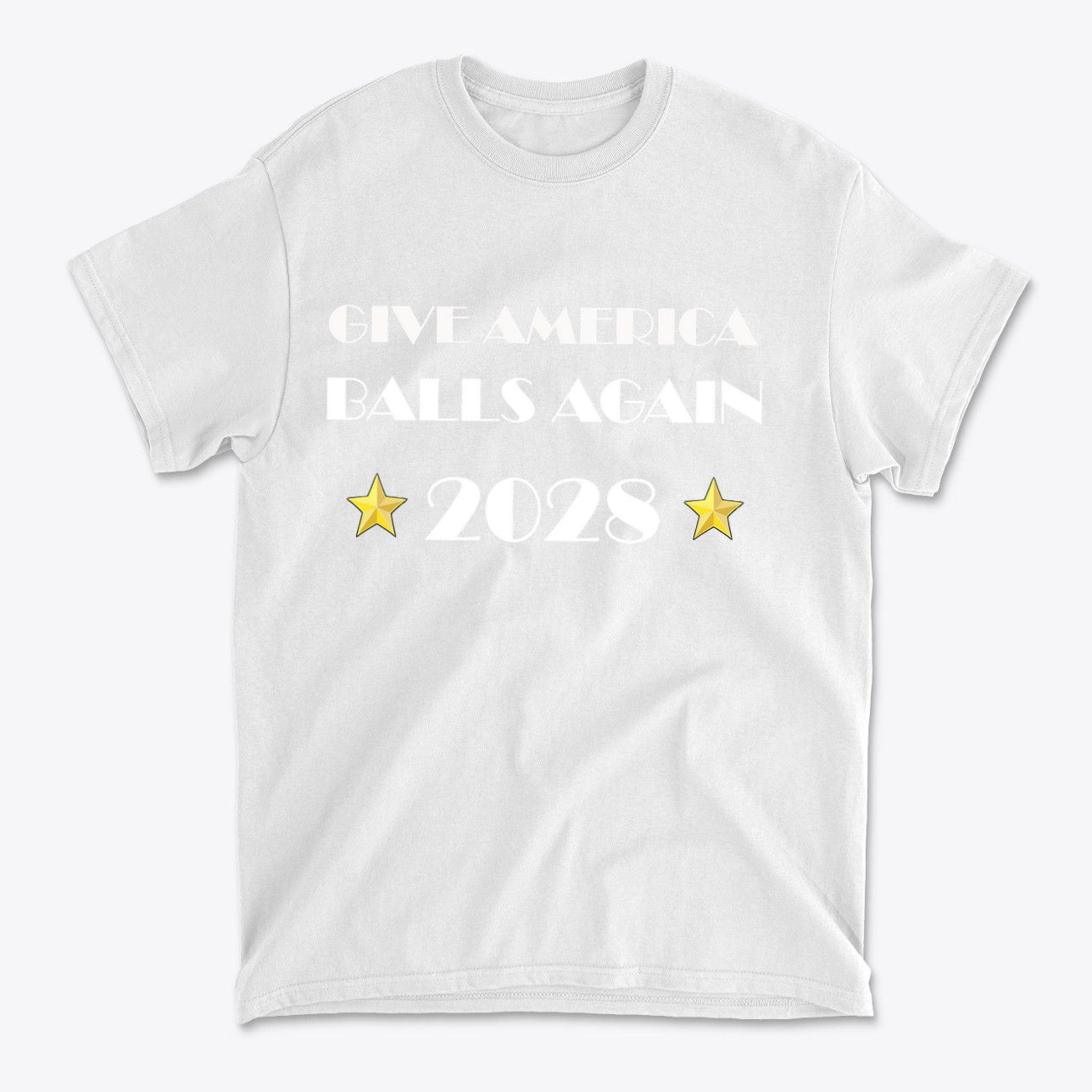 Give America Balls Again 2028 Design t-shirt with bold text and stars on a white background.