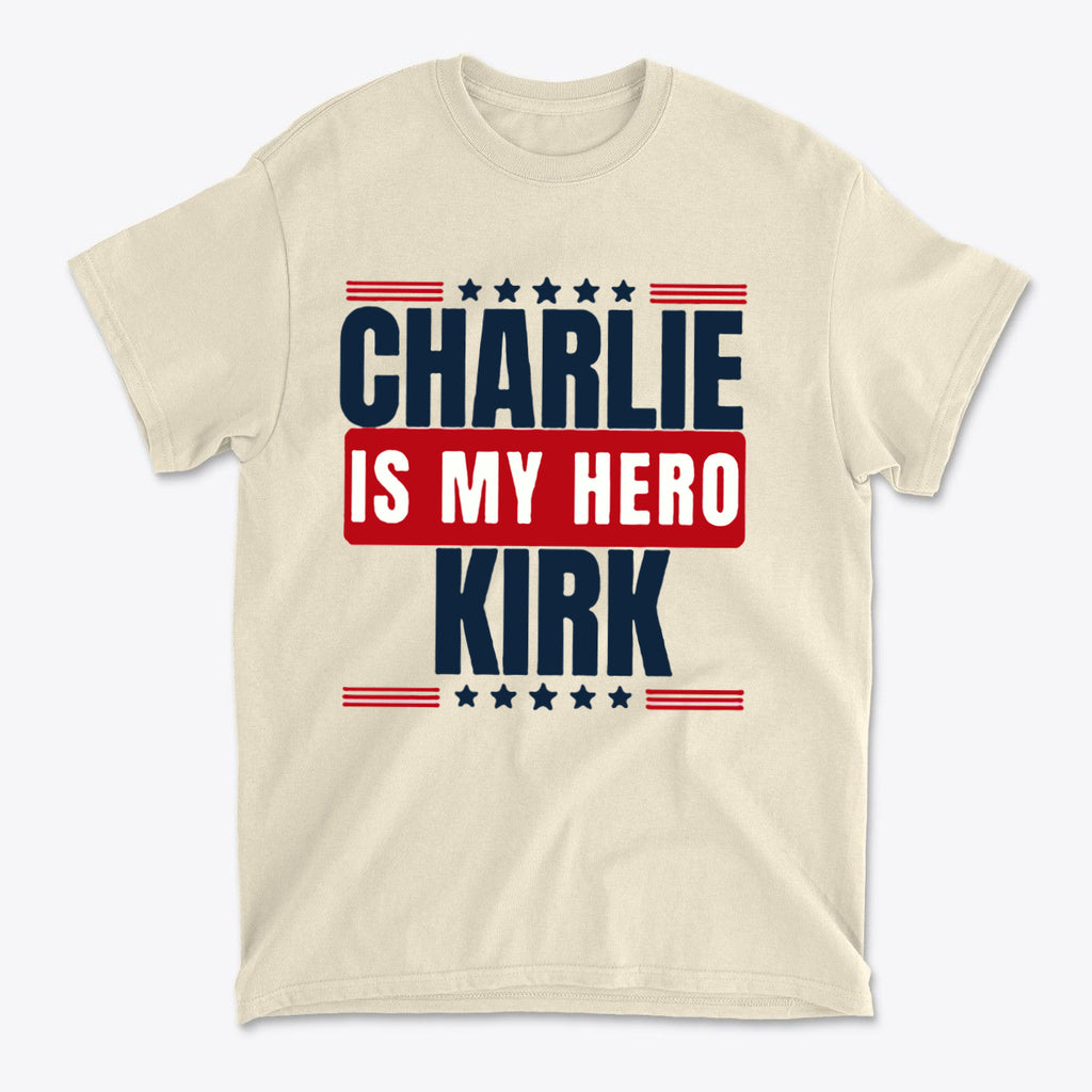Charlie Kirk Is My Hero Apparel t-shirt featuring bold text and patriotic design.