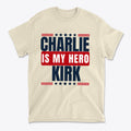 Charlie Kirk Is My Hero Apparel t-shirt featuring bold text and patriotic design.
