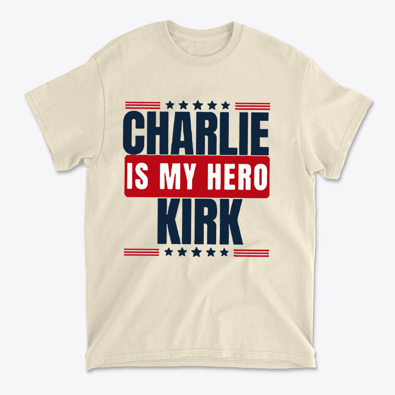 Charlie Kirk Is My Hero Apparel t-shirt featuring bold text and patriotic design.