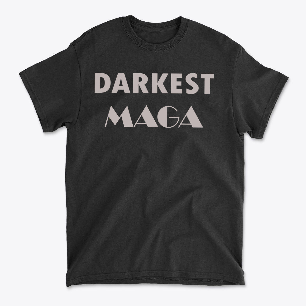 Darkest MAGA Graphic Design Tee featuring bold text on a black t-shirt, representing personal values.