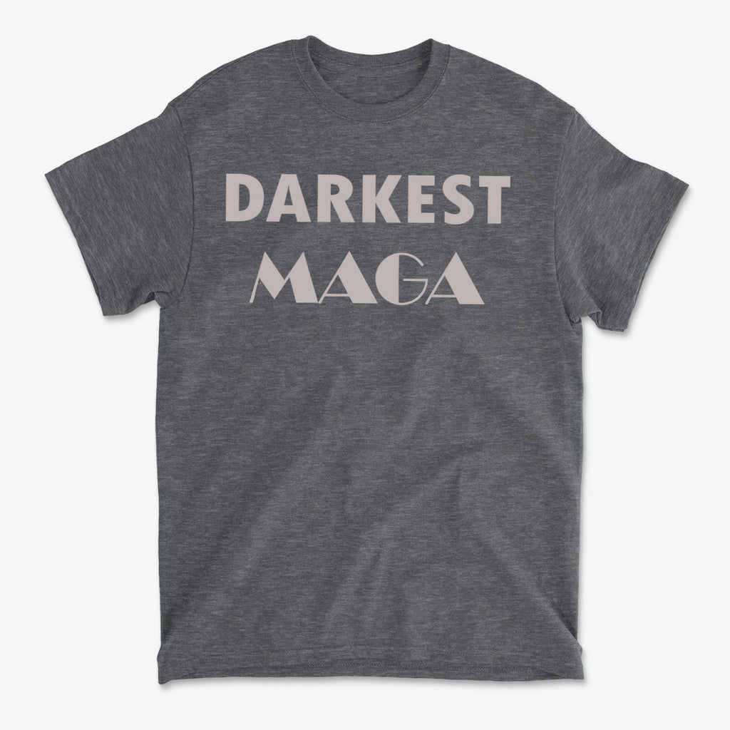 Darkest MAGA Graphic Design Tee featuring bold text on a gray shirt.