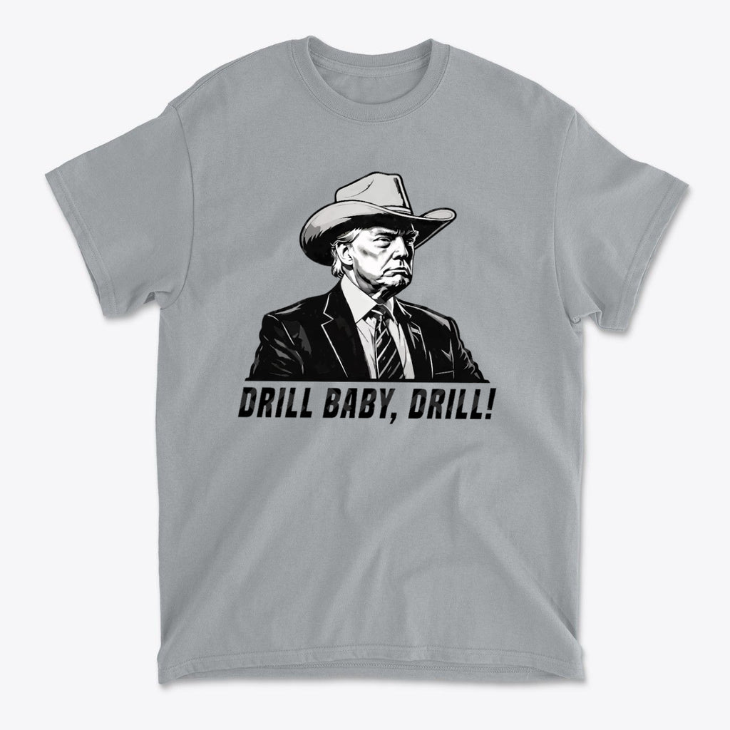 Drill Baby Drill Patriotic Graphic Tee featuring a cowboy hat design with the slogan 'DRILL BABY, DRILL!'