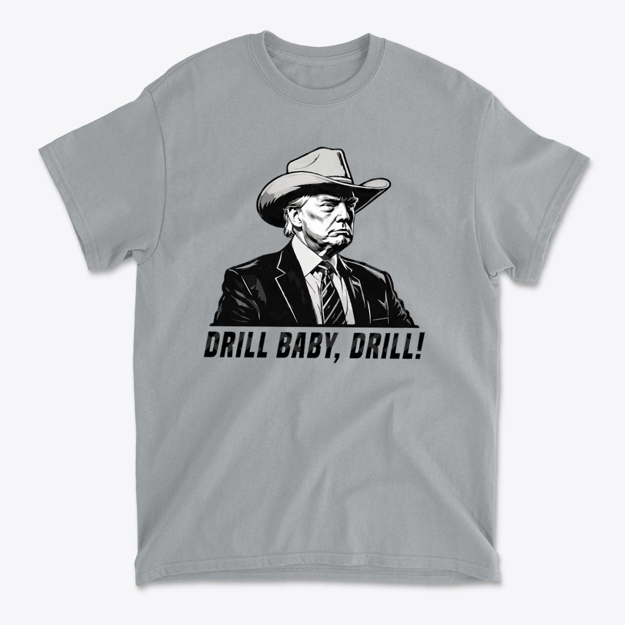Drill Baby Drill Patriotic Graphic Tee featuring a cowboy hat design with the slogan 'DRILL BABY, DRILL!'