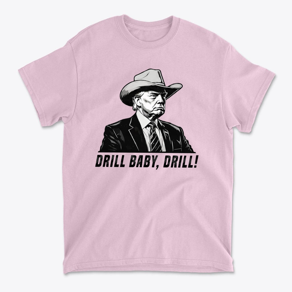 Drill Baby Drill Patriotic Graphic Tee featuring an illustration with the slogan 'DRILL BABY, DRILL!' in a bold design.