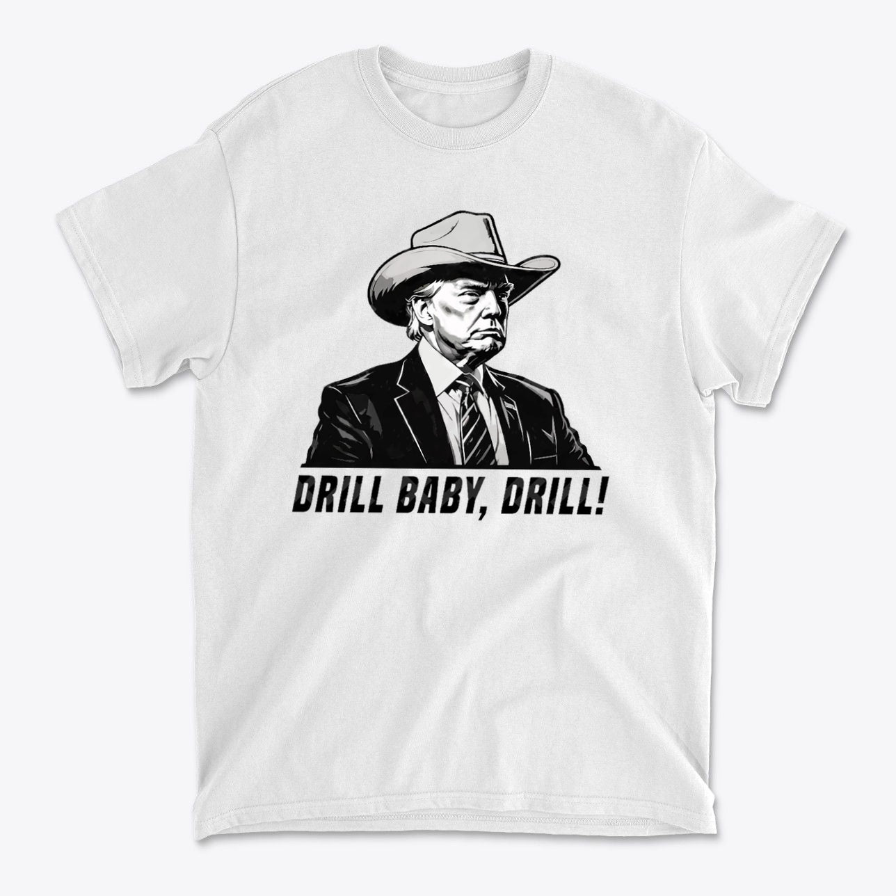 Drill Baby Drill Patriotic Graphic Tee featuring bold illustration and slogan on a white shirt.