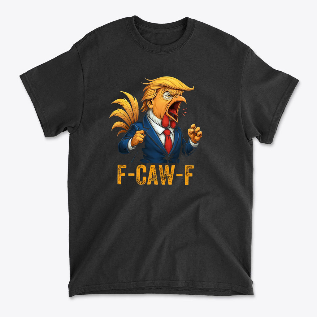 F-CAW-F Retro Humor Statement Tee featuring a humorous graphic in a black t-shirt design.