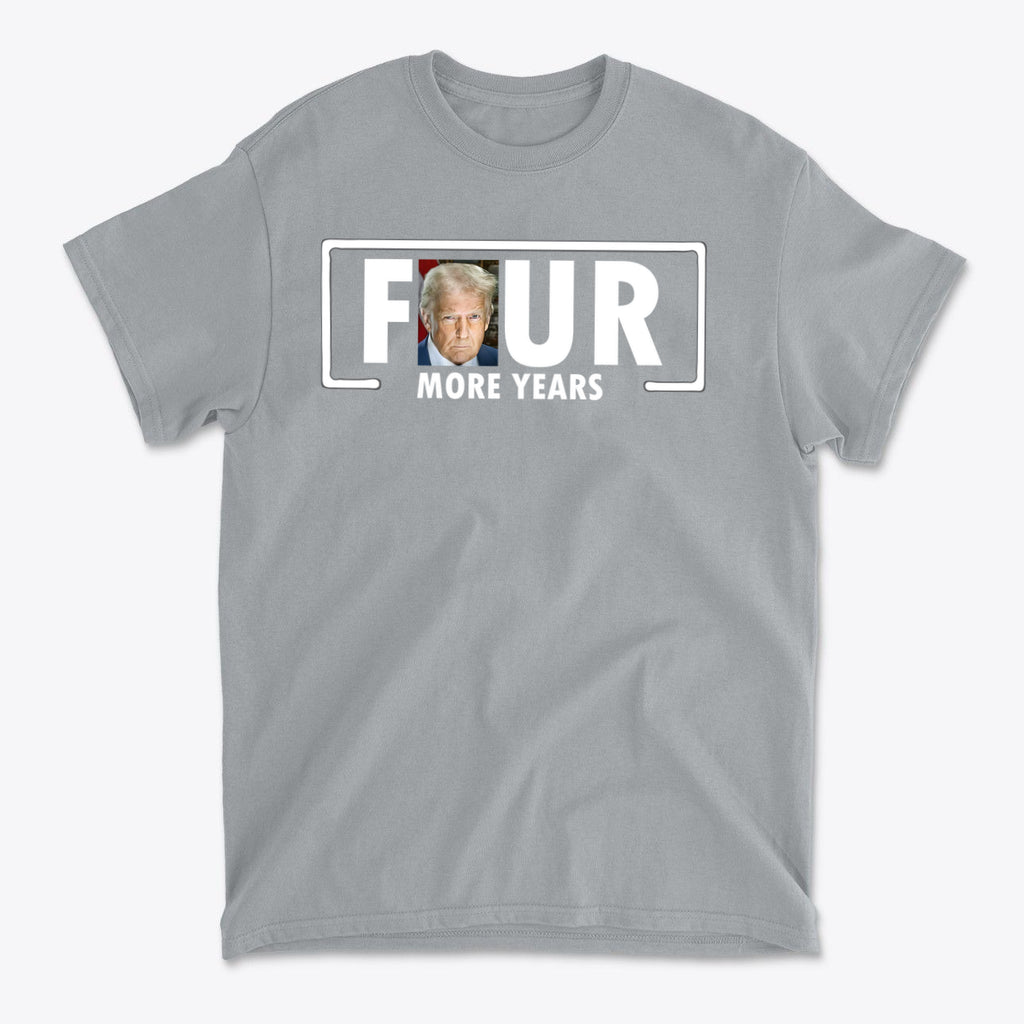 Four More Years Supporter Statement Casual Wear Tee