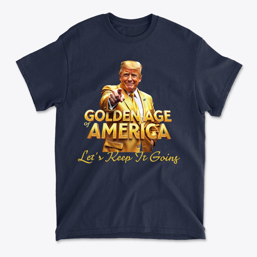 Golden Age Of America Let's Keep It Going t-shirt featuring vibrant graphic design and bold political statement.