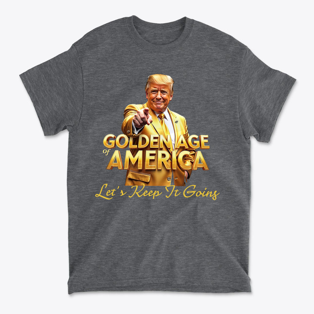 Golden Age Of America Let's Keep It Going t-shirt featuring a smiling man in a suit pointing confidently.