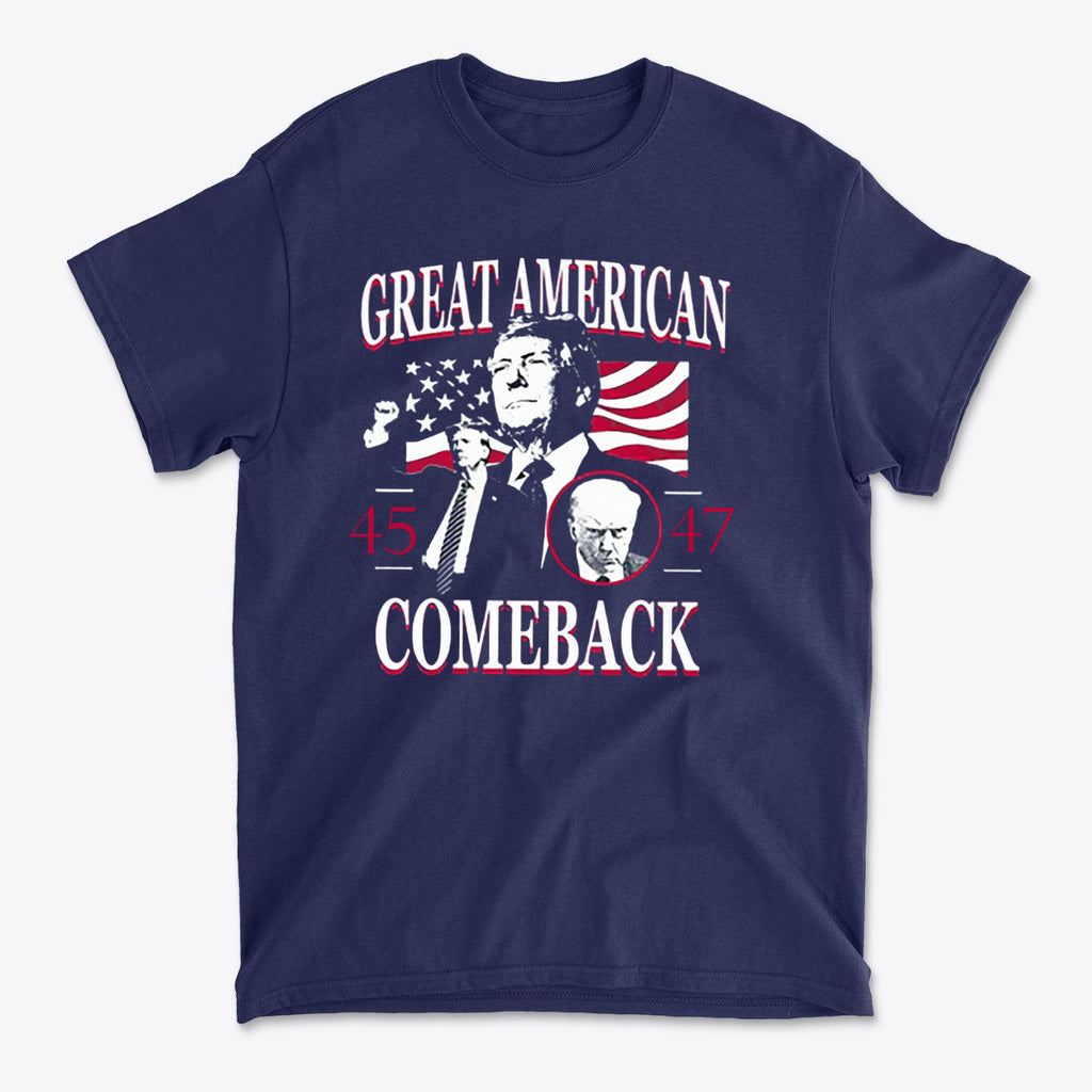 Great American Comeback 45 47 T Shirt featuring patriotic design with flags and political figures.