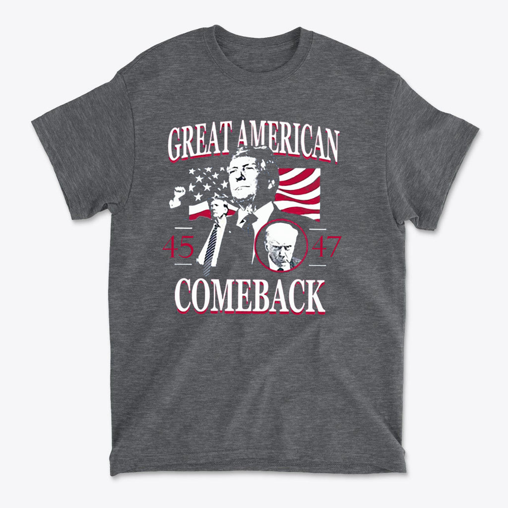 Great American Comeback 45 47 T Shirt featuring bold political graphics and iconic figures on a gray background.