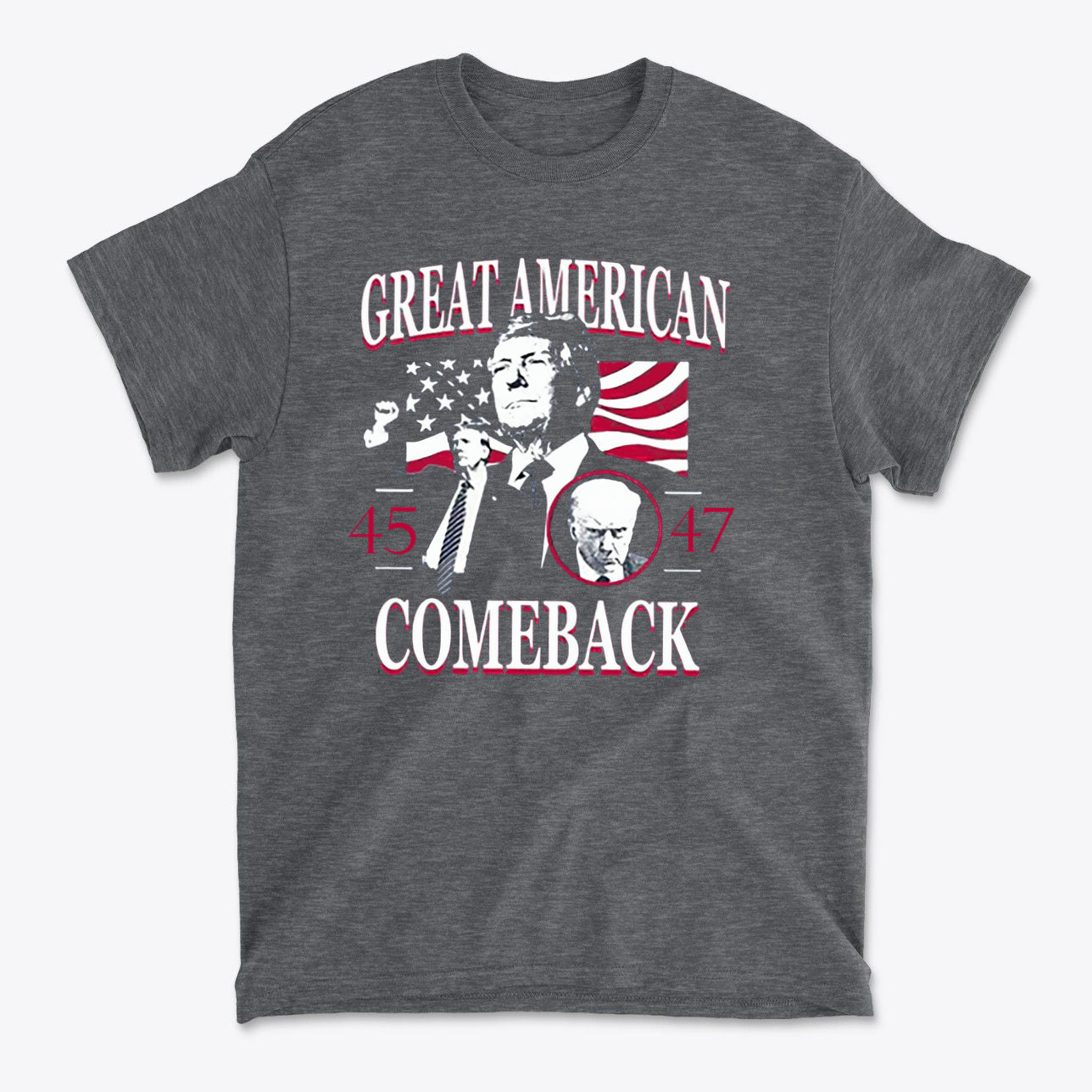Great American Comeback 45 47 T Shirt featuring bold political graphics and iconic figures on a gray background.