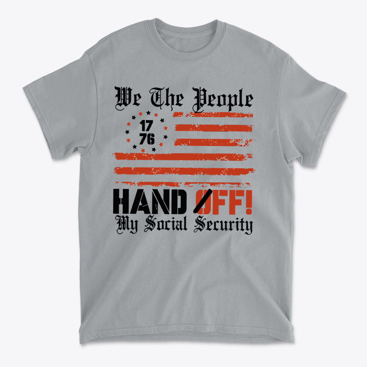 We The People 1776 Hands Off My Social Security graphic t-shirt featuring American flag design.