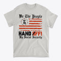 We The People 1776 Hands Off My Social Security graphic t-shirt featuring patriotic design and bold lettering.