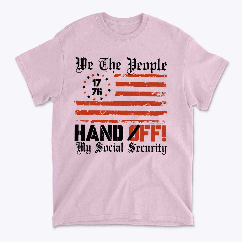 We The People 1776 Hands Off My Social Security pink t-shirt with vintage flag design and bold text.