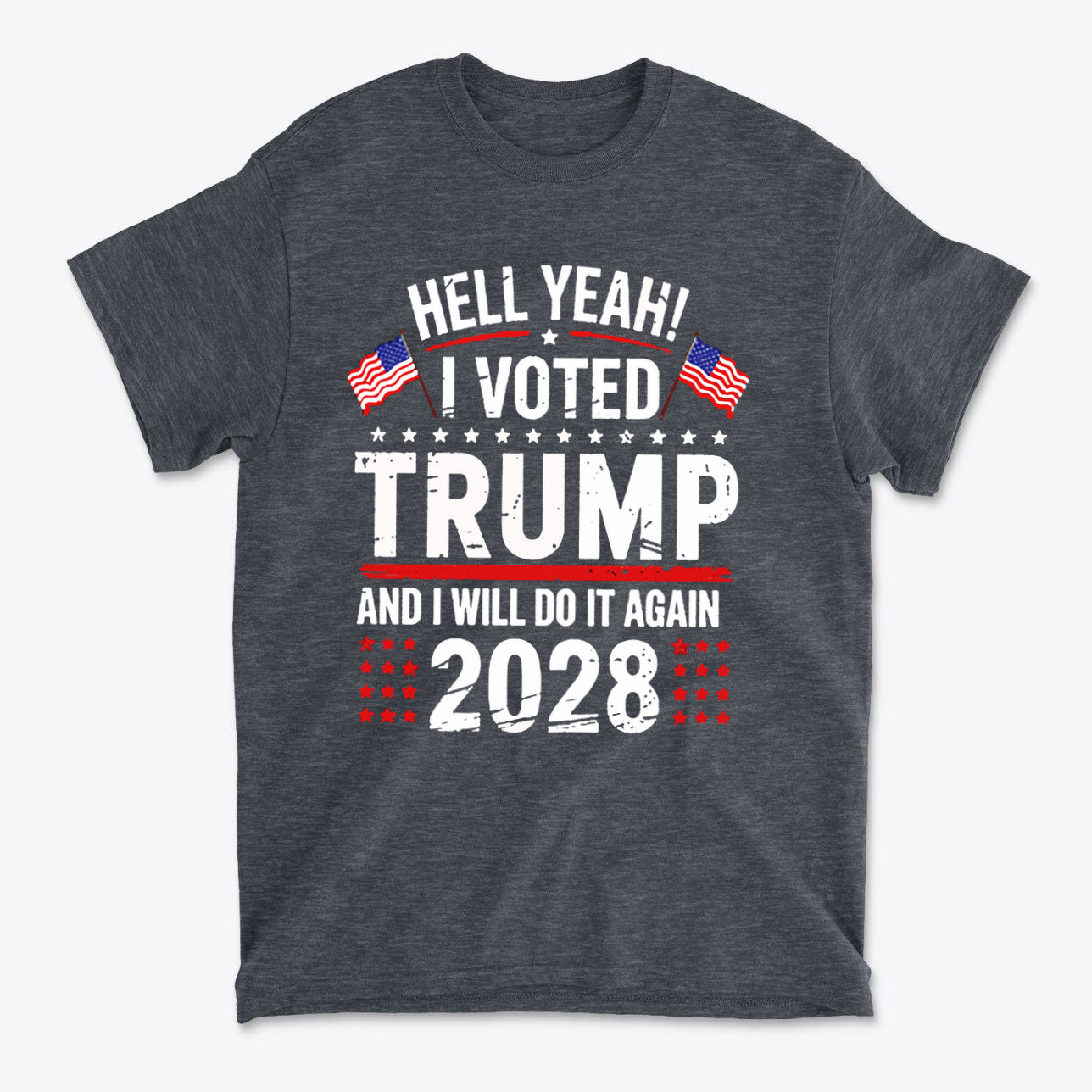 Hell Yeah I Voted Again 2028 Trump graphic t-shirt featuring bold text and patriotic colors.