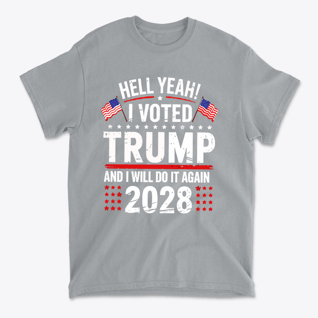 Hell Yeah I Voted Again 2028 Trump graphic t-shirt featuring patriotic design and bold text.