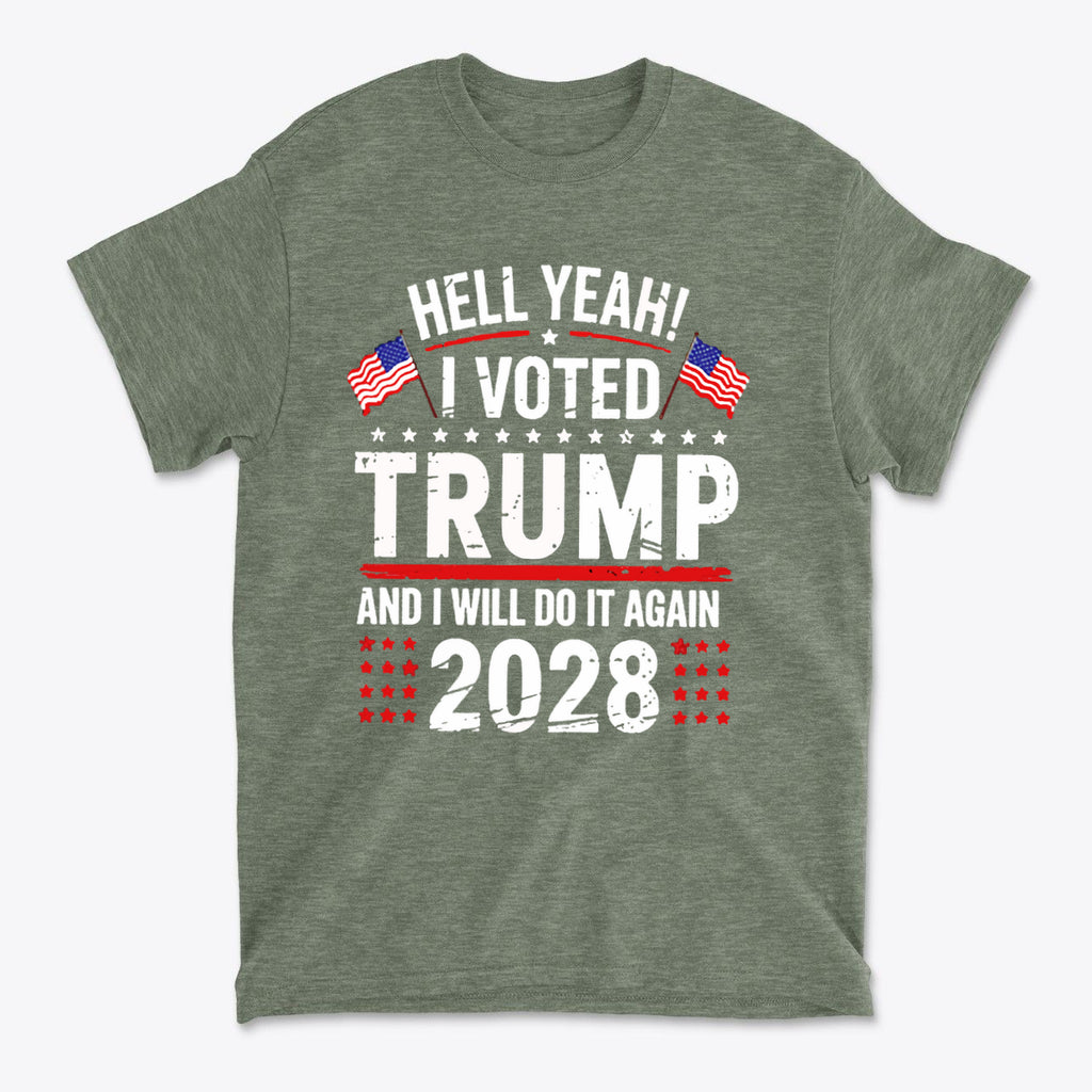 Hell Yeah I Voted Again 2028 Trump graphic tee featuring bold text and patriotic elements on a green shirt.