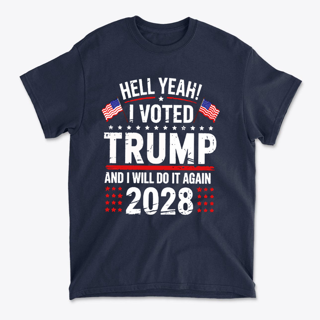 Hell Yeah I Voted Again 2028 Trump graphic t-shirt in navy blue with patriotic design and bold text.