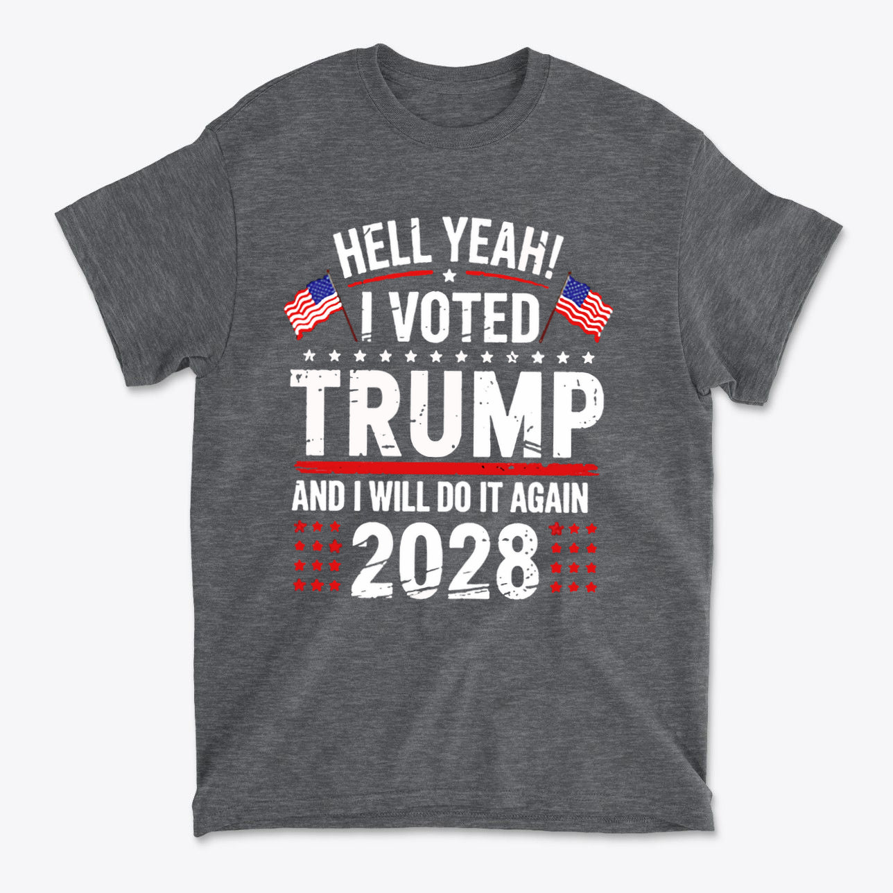 Hell Yeah I Voted Again 2028 Trump graphic t-shirt featuring patriotic design and bold text.