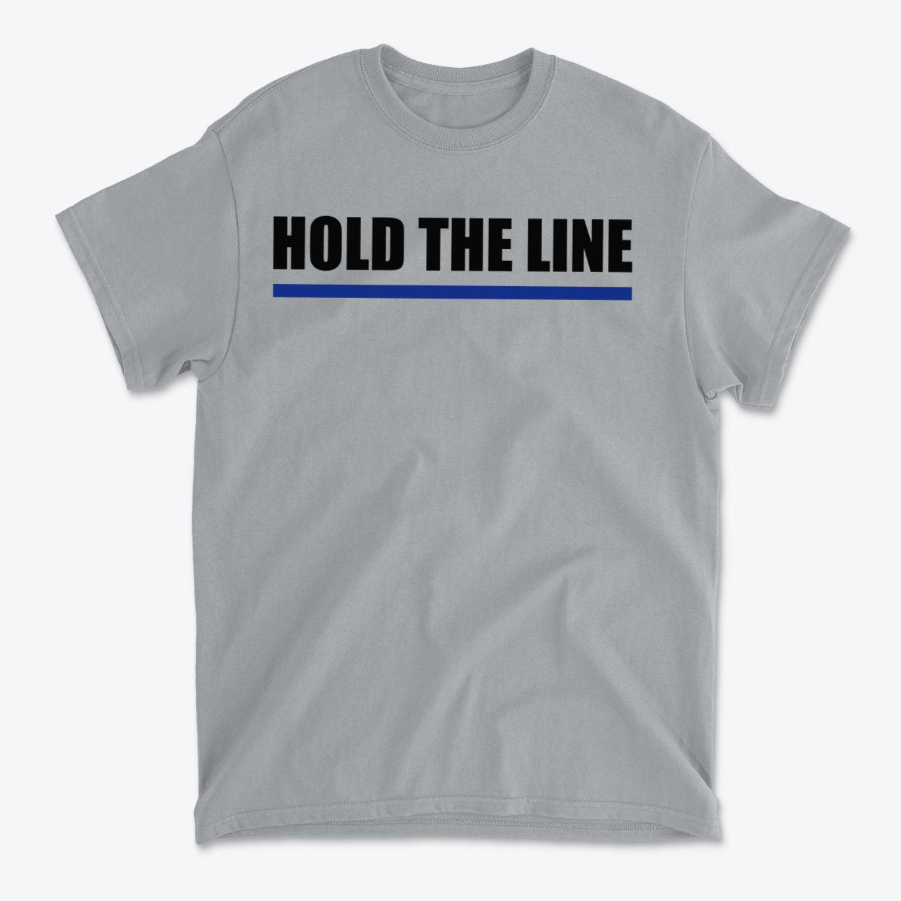 Hold The Line Black Letters T Shirt featuring bold black text on a gray background with a blue line.