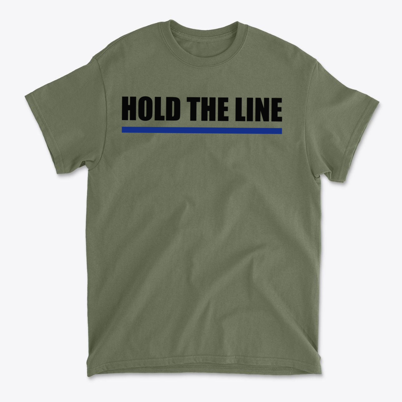 Hold The Line Black Letters T Shirt in olive green with bold black lettering and blue underline detail.
