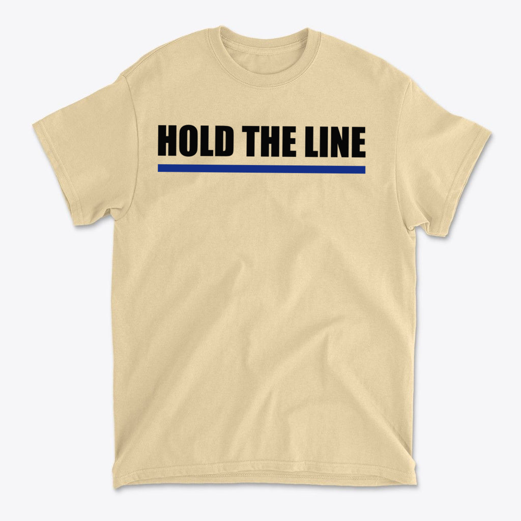 Hold The Line Black Letters T Shirt in beige with bold black text and blue underline