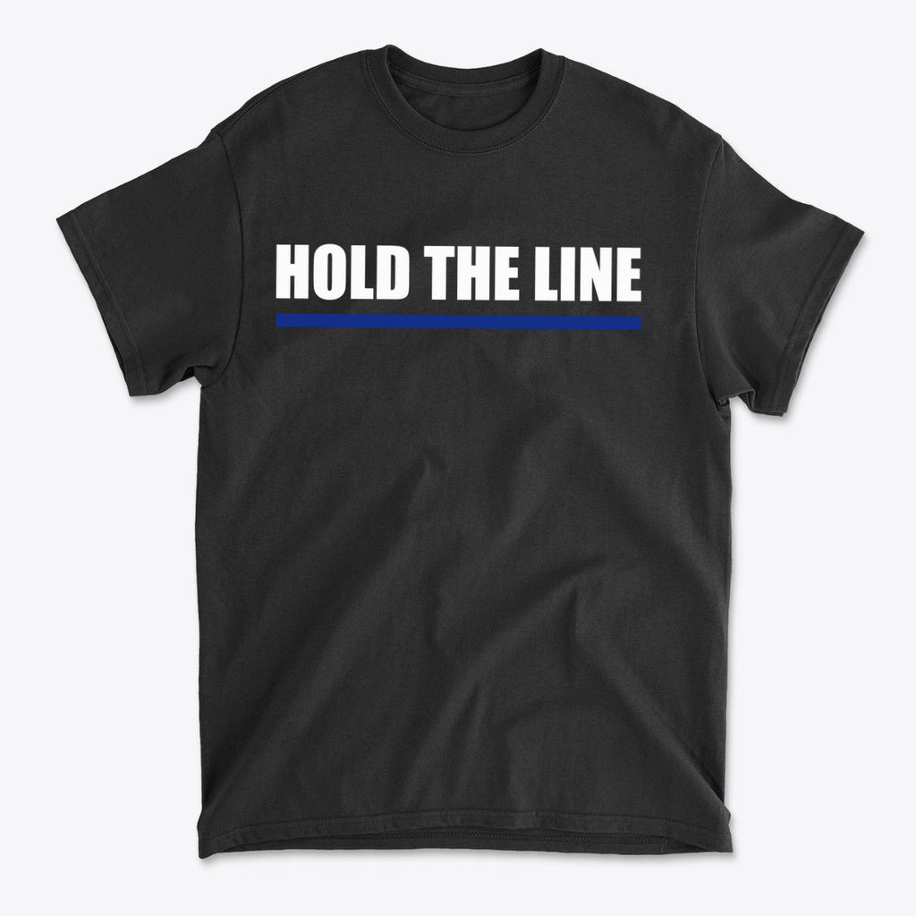 Hold The Line White Letters T Shirt featuring bold white lettering on a black background.