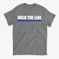 Hold The Line White Letters T Shirt featuring bold white letters on a gray background with a blue accent.