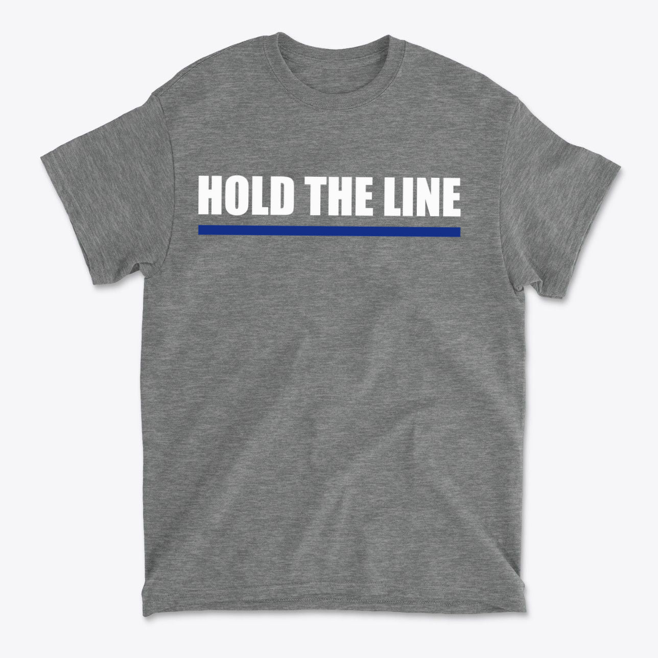 Hold The Line White Letters T Shirt featuring bold white letters on a gray background with a blue accent.