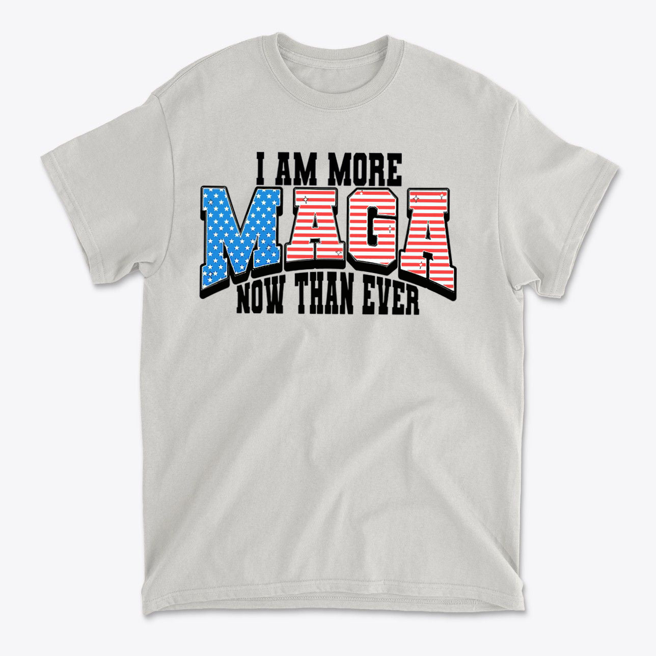 More MAGA Now Than Ever Bold Political Statement Tee