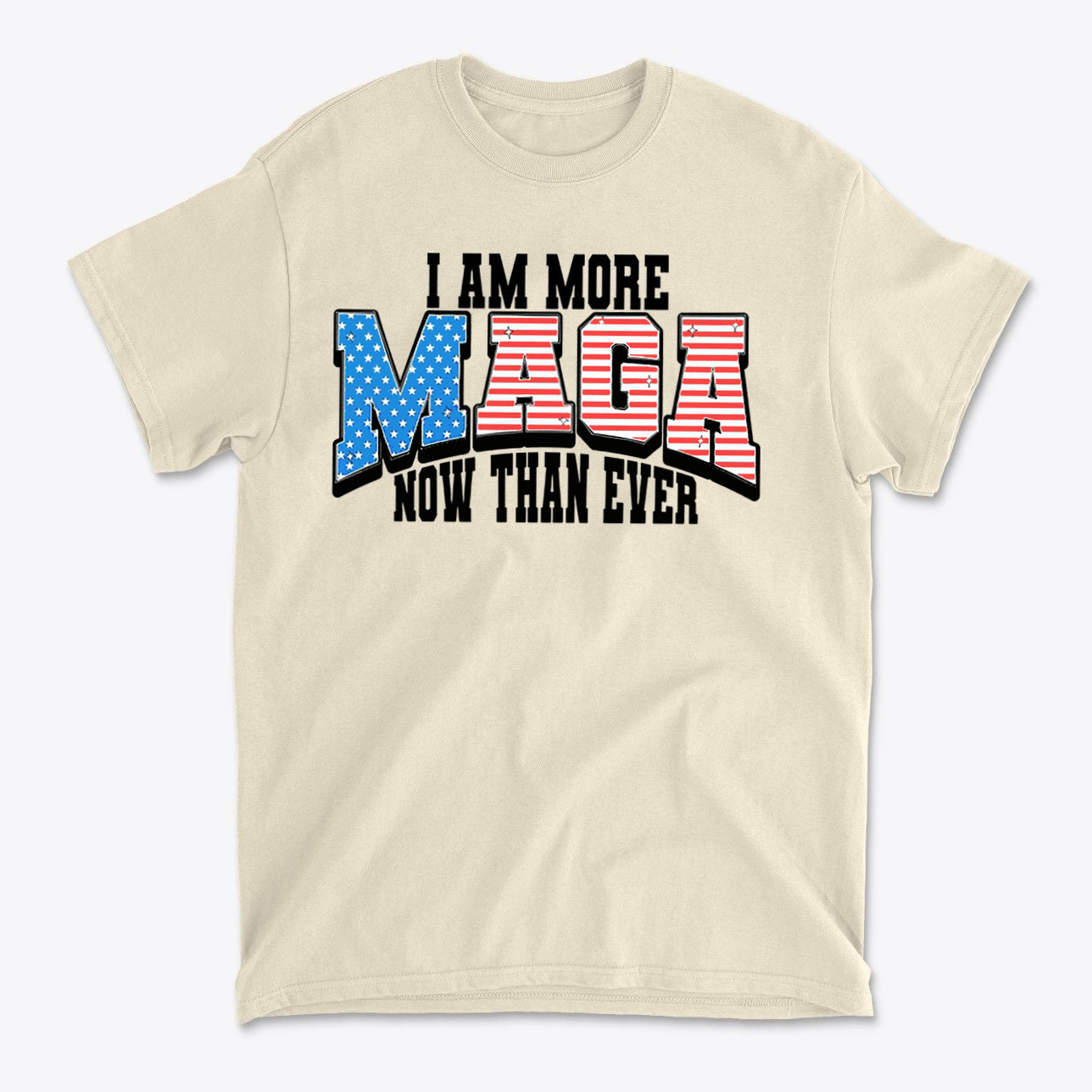 More MAGA Now Than Ever Bold Political Statement Tee