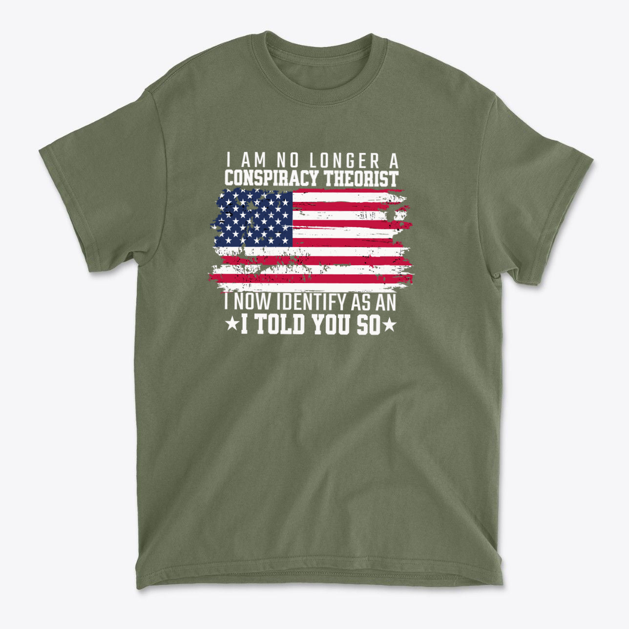 I Am No Longer A Conspiracy Theorist graphic t-shirt featuring distressed American flag design.