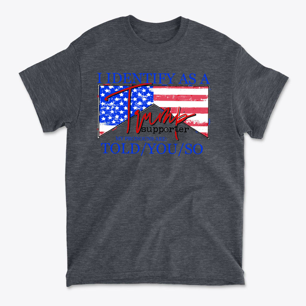 I Identify As A Trump Supporter graphic t-shirt with American flag and bold text design.