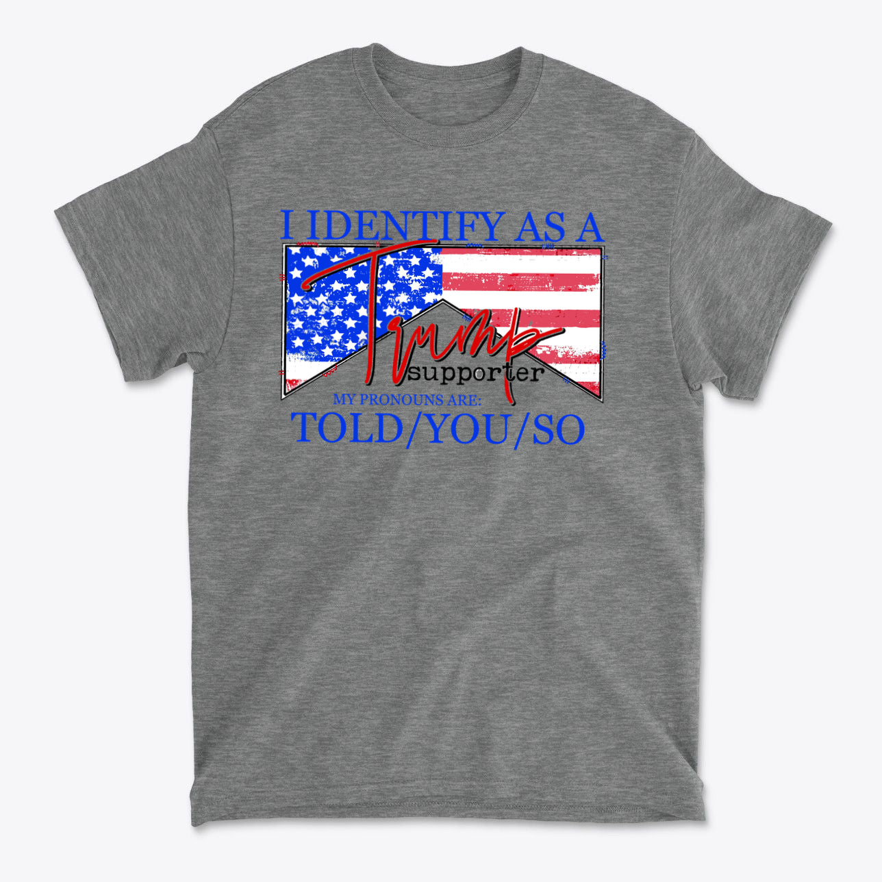 I Identify As A Trump Supporter graphic t-shirt featuring American flag design and bold text.