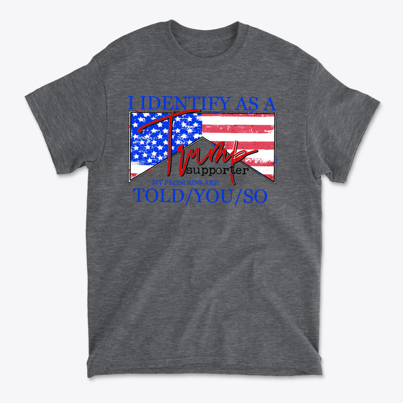 Graphic t-shirt featuring the phrase I Identify As A Trump Supporter with American flag design